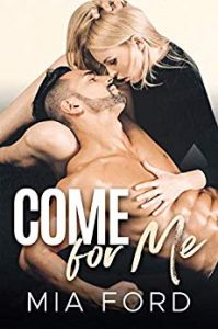 Ũ.99 New Release ~ Come for Me ~ Mia Ford