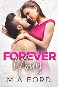 Ū.99 New Release ~ Forever Yours ~ Mia Ford