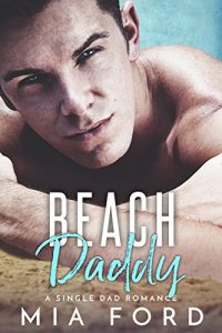 $0.99 New Release ~ Beach Daddy ~ Mia Ford