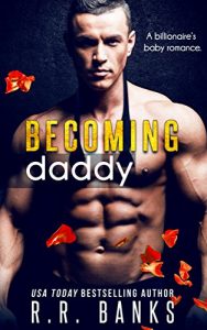$0.99 New Release ~ Becoming Daddy ~ R.r. Banks