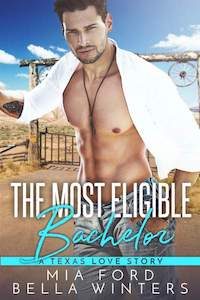 $0.99 New Release ~ The Most Eligible Bachelor ~ Mia Ford &Amp; Belle Winters