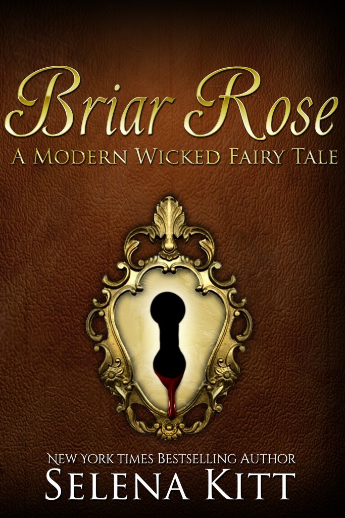A Modern Wicked Fairy Tale Briar Rose Selena Kitt
