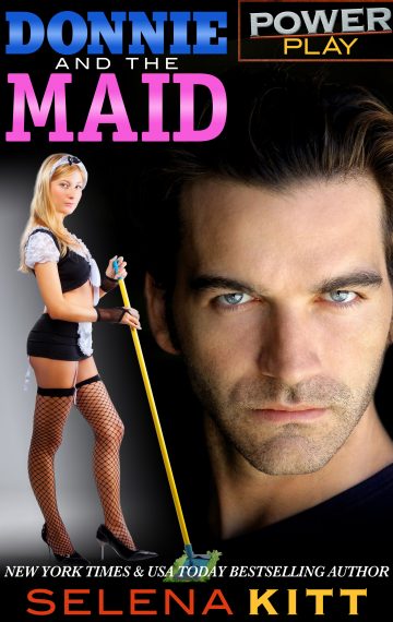 Power Play: Donnie and the Maid